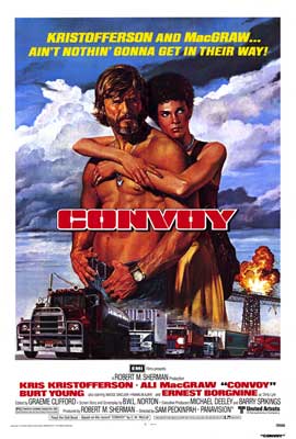 Convoy, the film staring Kris Kristoferson and Ali Mc Graw